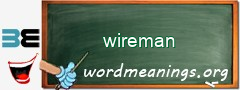 WordMeaning blackboard for wireman